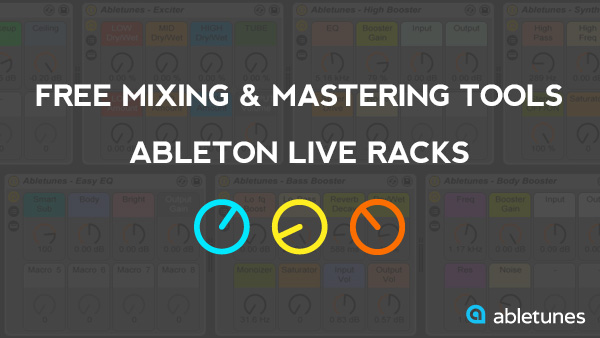 8 Free Ableton Live Racks – Mixing and Mastering Tools