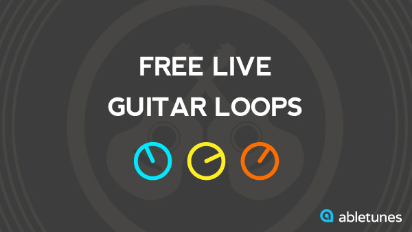 Free Acoustic Guitar Loops + Ableton Live Rack