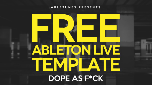 Free EDM Ableton Live Template by Abletunes